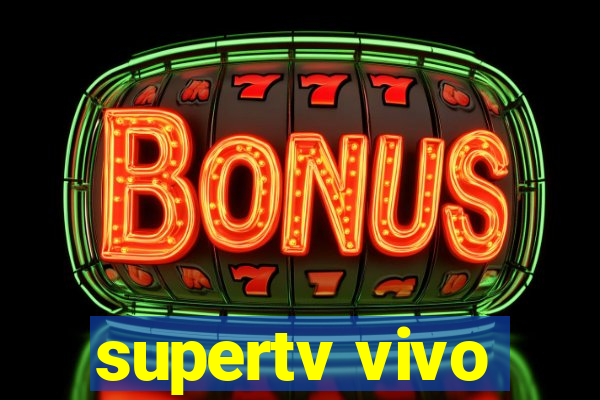 supertv vivo